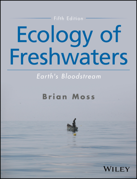 Ecology of Freshwaters: Earth's Bloodstream